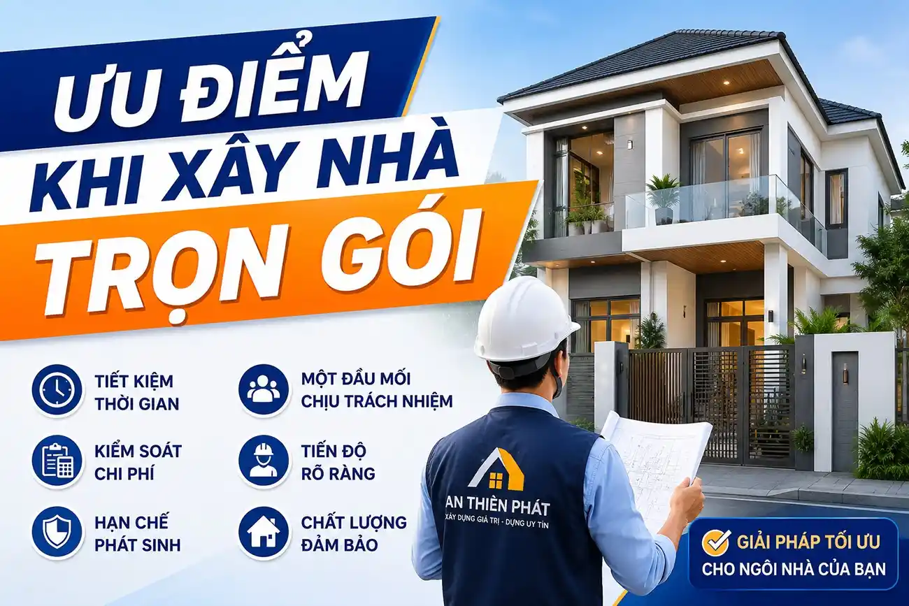 Ưu điểm khi xây nhà trọn gói